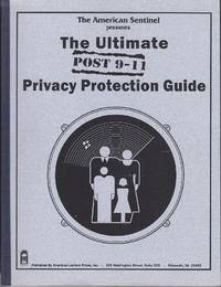 image of The American Sentinel Presents The Ultimate Post 9-11 Privacy Protection Guide
