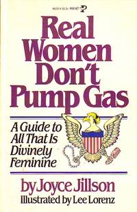 image of Real Women Don't Pump Gas A Guide to all That is Divinely Feminine
