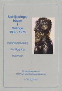 Steriliseringsfrågan i Sverige 1935-1975. …