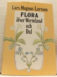 Flora öfver Wermland och Dal.