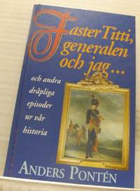 Faster Titta, generalen och jag... Och andra…