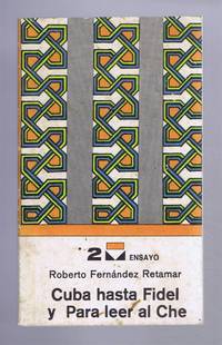 Cuba hasta Fidel y Para leer al Che by Roberto Fernandez Retamar - Paperback - First Edition - 1979 - from Bailgate Books Ltd (SKU: 04717051018)