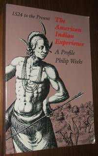 cover of The American Indian Experience: a Profile, 1524 to Present