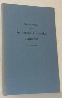Hur uppstod de klassiska dogmerna? En kort…