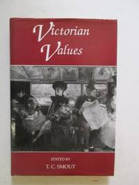Victorian Values: A Joint Symposium of the Royal Society of Edinburgh and the British Academy,...