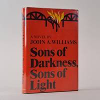 SONS OF DARKNESS, SONS OF LIGHT: A NOVEL OF SOME PROBABILITY [Signed]