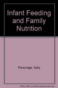 Infant Feeding and Family Nutrition by June Sally & Clark - Paperback - 1981 - from Bookbarn (SKU: 2101378)
