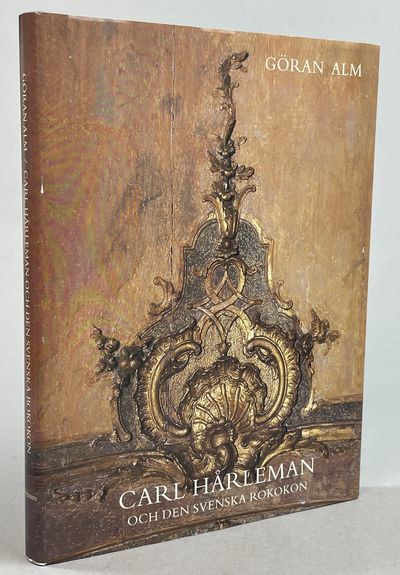 Carl Hårleman och den svenska rokokon. [Utg. av]…