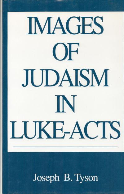 Images of Judaism in Luke-Acts