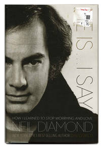 He Is... I Say: How I Learned to Stop Worrying and Love Neil Diamond  -  1st Edition/1st Printng