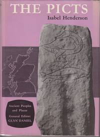 Ancient Peoples and Places - The Picts by Henderson, Isabel - 1967