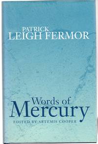 Words of Mercury - SIGNED COPY by Leigh Fermor, Patrick - 2003