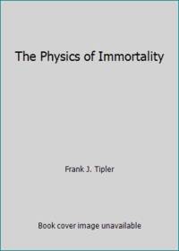 The Physics of Immortality