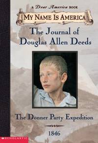 The Journal of Douglas Allen Deeds : The Donner Party Expedition 1846