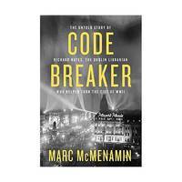Code Breaker: The untold story of Richard Hayes, the Dublin librarian who helped turn the tide of...