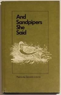 AND SANDPIPERS SHE SAID by Junkins, Donald - 1970