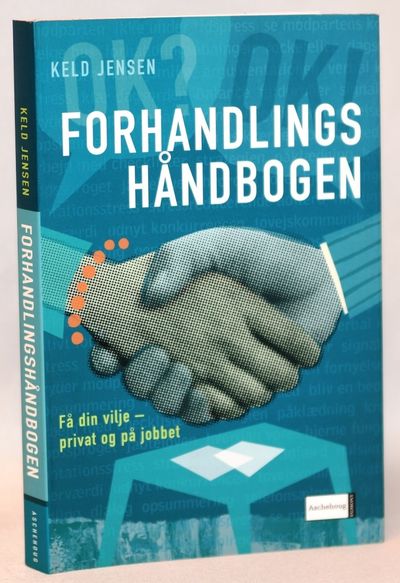 Forhandlingshåndbogen - få din vilje privat og på…