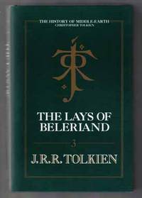 The Lays Of Beleriand by Tolkien, J. R. R. [, edited by Christopher Tolkien] - 1991