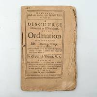 Ministers must take heed to their ministry, to fulfil it. A discourse delivered at Windham, at the ordination of the Reverend Mr. Thomas Clap, August 3d. 1726
