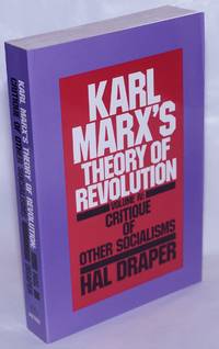 Karl Marx&#039;s theory of revolution. Vol. 4, Critique of Other Socialisms by Draper, Hal - 1990