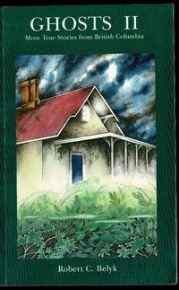 image of Ghosts II: More True Stories from British Columbia