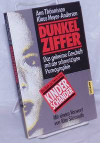 image of Dunkelziffer: das geheime Geschäft mit der schmutzigen Pornographie