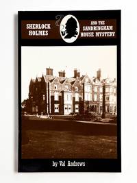 SHERLOCK HOLMES AND THE SANDRINGHAM HOUSE MYSTERY