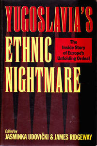 Yugoslavia's Ethnic Nightmare: The Inside Story of Europe's Unfolding Ordeal