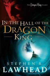 In the Hall of the Dragon King by Stephen Lawhead - 2011