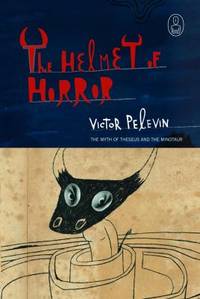 The Helmet of Horror: The Myth of Theseus and the Minotaur (Myths series)