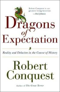 The Dragons of Expectation: reality and delusion in the course of history