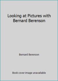 Looking at Pictures with Bernard Berenson