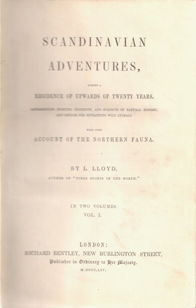 Scandinavian Adventures, during a residence of upwards of twenty years. Representing sporting incidents, and subjects of natural history, and devices for entrapping wild animals. With some account of the Northern Fauna. I-II. (photo 4)
