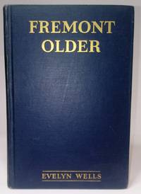 Fremont Older by Wells, Evelyn - 1936