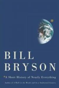 A Short History Of Nearly Everything by Bill Bryson - 2003-02-01