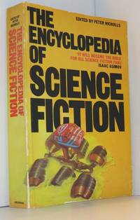 The Encyclopedia of Science Fiction, An Illustrated A to Z by Nicholls, peter (editor) - 1982