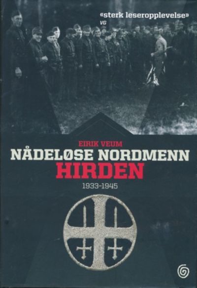 Nådeløse nordmenn. Hirden 1933 - 1945