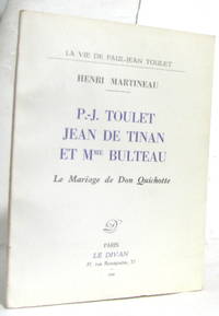 P.-j. toulet jean de tinan et Mme Bulteau le mariage de don quichotte by Martineau Henri - 1958 - from crealivres (SKU: 280758)