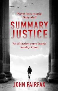 Summary Justice: An all-action court drama' Sunday Times (Benson and De Vere)
