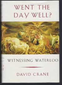 Went the Day Well?: Witnessing Waterloo