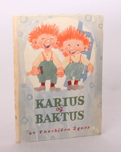 Karius og Baktus. Illustrert av forfatteren.