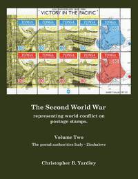 The Second World War Volume Two: Representing World Conflict on Postage Stamps.