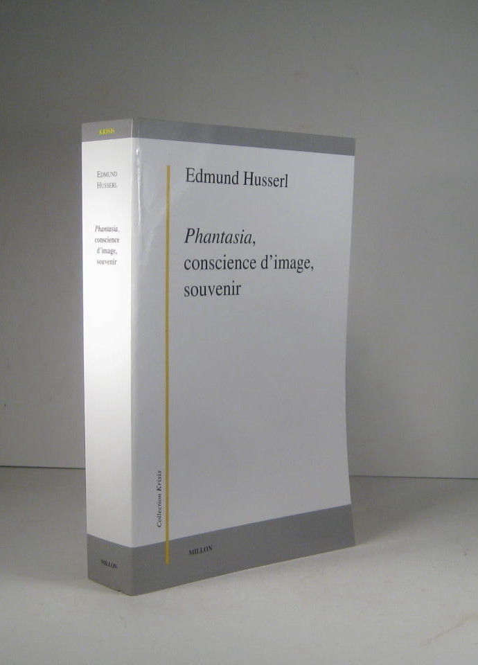 Phantasia, conscience d'image, souvenir. De la phénoménologie des
