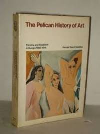 The Pelican History of Art by George Heard Hamilton - 1978