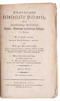 Filosofiske Historie, eller navnkundige Filosofers Levnet, Meninger og sindrige Udsagn, i ti...