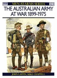 The Australian Army at War, 1899-1975 (Men-at-arms)