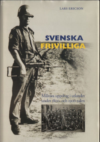 SVENSKA FRIVILLIGA. Militära uppdrag i utlandet…