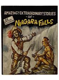 Amazing! Extraordinary! Stories of Niagara Falls