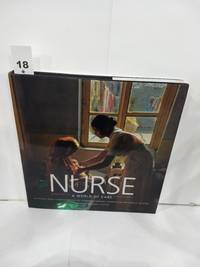 Nurse: A World of Care by Peter Jaret - 2008