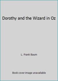 Dorothy and the Wizard in Oz